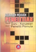 Belajar mudah penelitian untuk guru - karyawan dan peneliti pemula
