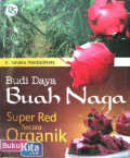 Budi Daya Buah Naga Super Red Secara Organik