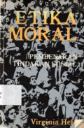 Etika Moral Pembenaran Tindakan Sosial