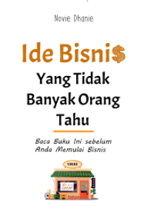 Image of Ide Bisnis : Yang Tidak Banyak Orang Tahu