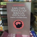 Ilmu Dan Teknologi Sebagai Ideologi