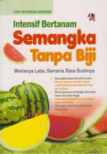 Intensif Bertanam Semangka Tanpa Biji