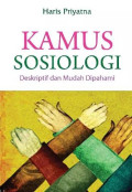Kamus Sosiologi : Deskriptif dan Mudah Dipahami