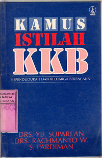 Image of Kamus Istalah KKB : Kependudukan dan Keluarga Berencana