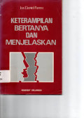 Keterampilan bertanya dan menjelaskan