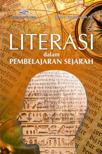 Image of Literasi : Dalam Pembelajaran Sejarah