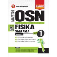 Image of MAESTRO OSN OLIMPIADE SAINS NASIONAL FISIKA SMA/MA VOLUME 1