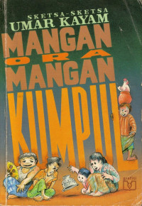 Image of MANGAN ORA MANGAN KUMPUL
