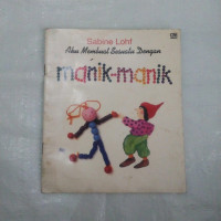 Image of Manik - Manik : Aku Membuat Sesuatu Dengan