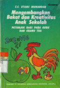 Mengembangkan Bakat dan Kreativitas Anak Sekolah