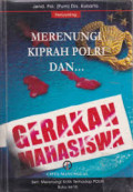 Merenungi Kiprah Polri dan Gerakan Mahasiswa