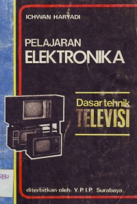 Image of Pelajaran Elektronika : Dasar Tehnik Televisi