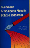 Pembinaan Kemampuan Menulis Bahasa Indonesia