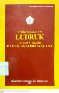 Perkambangan Ludruk : Di Jawa Timur Kajian Analisis Wacana