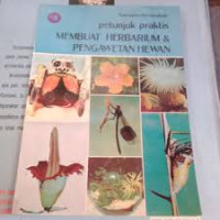 Image of Petunjuk Praktis Membuat Herbarium & Pengawetan Hewan