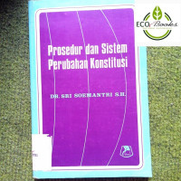 Image of Prosedur dan Sistem Perubahan Konstitusi