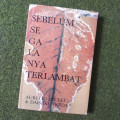 Sebelum Segalanya Terlambat